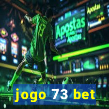 jogo 73 bet